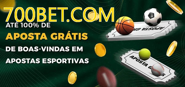 700BET.COMbet Ate 100% de Aposta Gratis