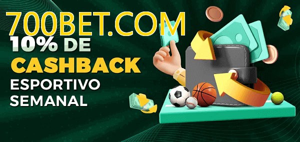 10% de bônus de cashback na 700BET.COM